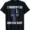Skull Blue American Flag Patriots I Identify As Non Bidenary Tee Shirt