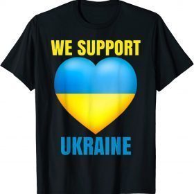 We Support Ukraine No War Ukraine Pray For Ukraine Tee Shirts