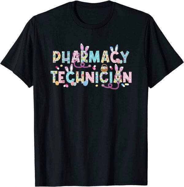 Funny Pharmacy Technician Bunny Pharmacist Happy Easter Day Tee Shirts