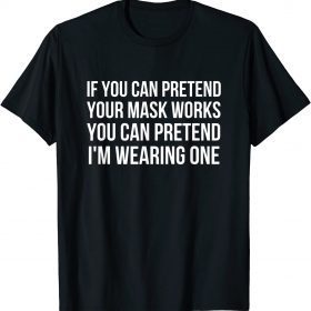 Funny Anti Mask Tee Anti Biden Mandate Funny Politics 2022 T-Shirt
