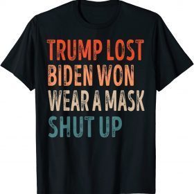 Retro Vintage Trump Lost, Shut Up & Wear A Mask, Biden Won Tee Shirts