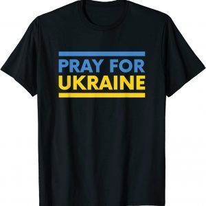 Ukraine Flag I Against War Ukraine I Pray For Ukraine 2022 T-Shirt