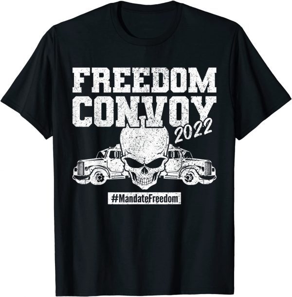 Canada Truckers For Freedom 2022 Freedom Convoy No Mandates Tee Shirts