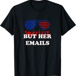 T-Shirt But Her Emails With Sunglasses