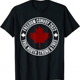 Canada Freedom Convoy 2022 Canadian Truckers Tee Shirts