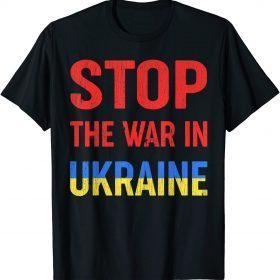 T-Shirt Stop The War In Ukraine I Stand With Ukraine