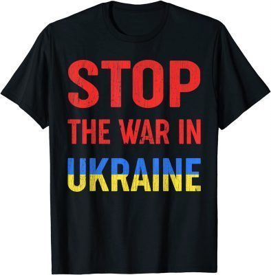 T-Shirt Stop The War In Ukraine I Stand With Ukraine