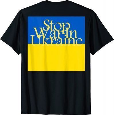 Stop War In Ukraine 2022 T-Shirt