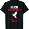 No War in Ukraine Shirt