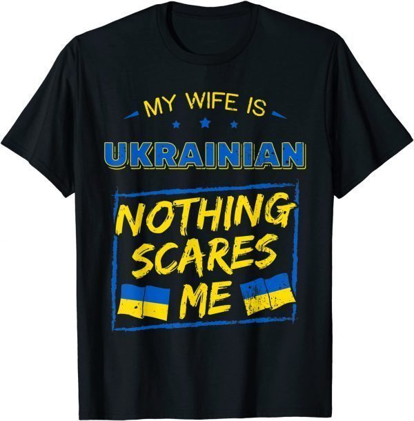 My Wife Is Ukrainian Ukraine Heritage Roots Pride Flag UKR 2022 T-Shirt