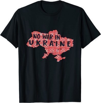 Official No war in Ukraine Flag Emblem Patriot T-Shirt