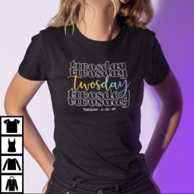 2-22-22 Shirt Happy Twosday Tuesday 2 22 22 T-Shirt