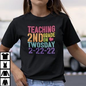 2-22-22 Shirt Teaching 2nd Grade On Twosday 2 22 22 Gift TShirt
