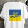 Stand with Ukraine, I Stand with Ukraine, Ukraine , Ukraine flag, Anti Putin 2022 T-Shirt