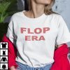 2022 Flop Era ,Funny This Is My Flop Era Tee Shirt