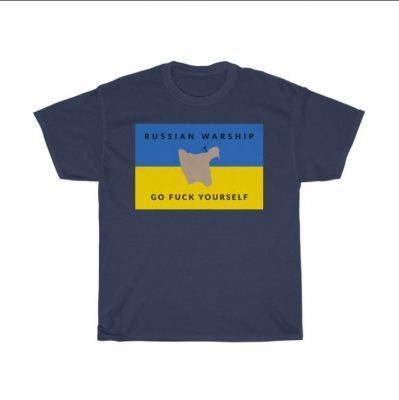 Russian Warship Go Fuck Yourself 2022 T-Shirt