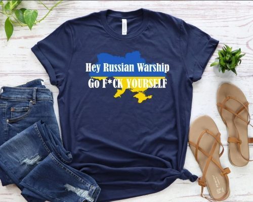 Hey Russian Warship, Save Ukraine Tee Shirt