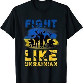 Fight Like Ukrainian, Support Ukraine TShirt