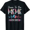 Classic Soon To Be Meme Est 2022 Funny Floral Mother's Day T-Shirt
