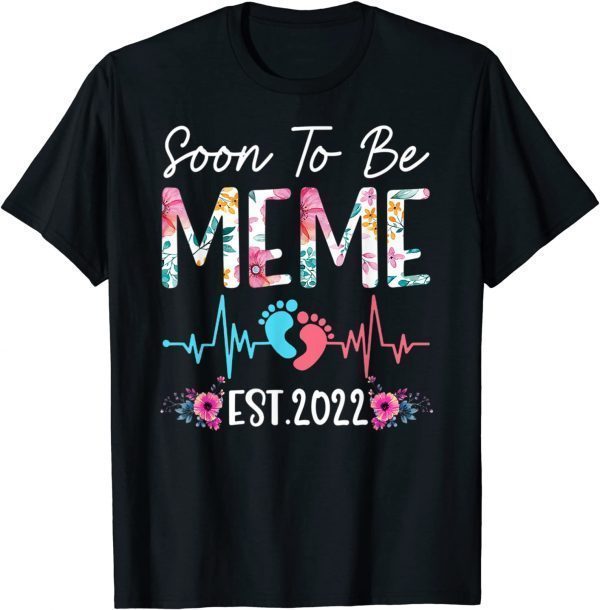 Classic Soon To Be Meme Est 2022 Funny Floral Mother's Day T-Shirt