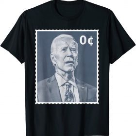 Biden Zero Cents Stamp Shirt 0 President Biden No Cents Tee Shirts