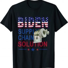 Toilet Paper Biden Supply Chain Solution Anti Liberals 2022 T-Shirt