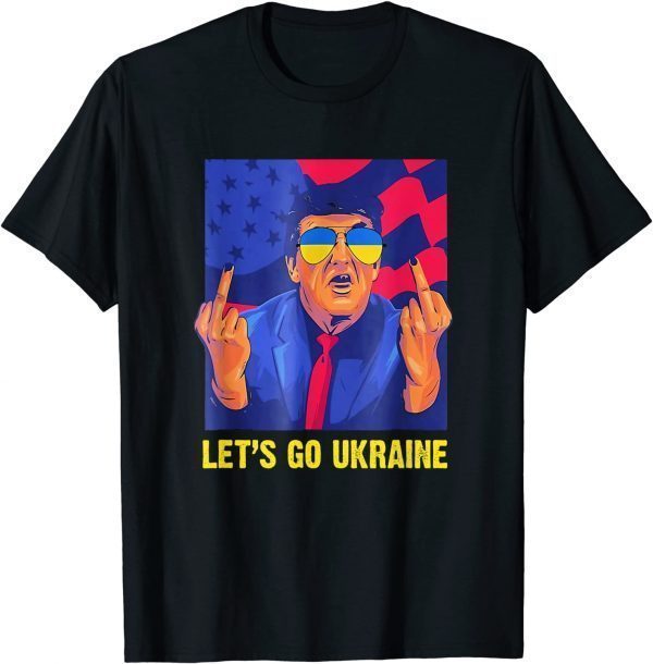 TShirt Trump You Let’s Go Ukraine Funny