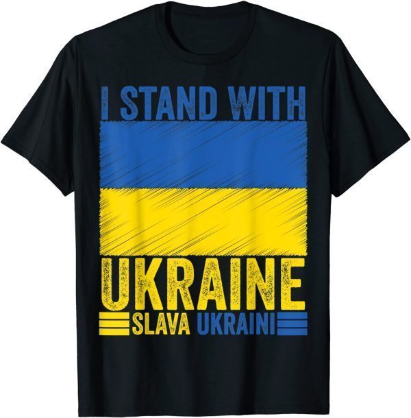 2022 I Stand With Ukraine Support Ukrainian Flag Slava Ukraini T-Shirt