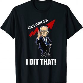 T-Shirt Gas Prices Gas Pump I Did That Funny Joe Biden Meme