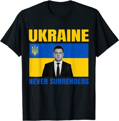 T-Shirt Zelensky President Never Surrenders Tee Ukraine Flag Support