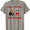 Classic Drill Joe Drill ,Joe Biden Gas Prices Gas Pump I Did That T-Shirt