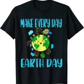 T-Shirt Earth Day 2022 Make Every Day Earth Day Teacher Kids