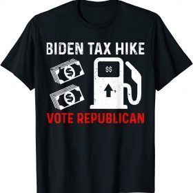 Classic Biden Tax Hike Vote Republican Vote Red Anti Joe Biden T-Shirt