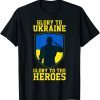 T-Shirt Glory to Ukraine! Glory to the heroes! Support Ukraine