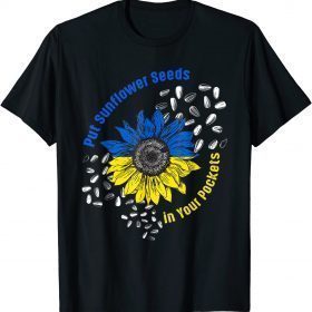Classic I Stand With Ukraine Put Sunflower Seeds in Your Pockets T-Shirt
