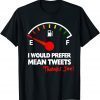 T-Shirt High Gas Prices Mean Tweets Anti Biden Gasoline Protest