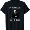 Free Ukraine, I Need Ammunition Not A Ride 2022 T-Shirt