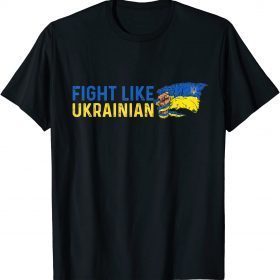 Fight Like Ukrainian TShirt