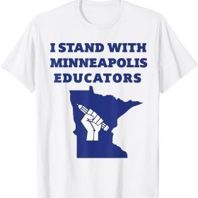 Classic Teacher Walkout I Support Minneapolis Educators 2022 Strike TShirt