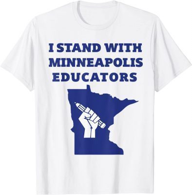 Classic Teacher Walkout I Support Minneapolis Educators 2022 Strike TShirt