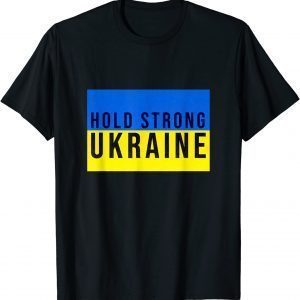 T-Shirt Hold Strong Ukraine ,Ukrainian Flag