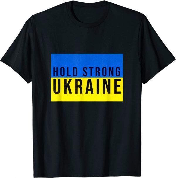 T-Shirt Hold Strong Ukraine ,Ukrainian Flag