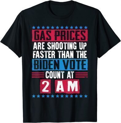 T-Shirt Biden Gas Prices are Higher Than Hunter