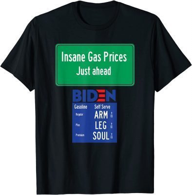 T-Shirt Biden's Insane Gas Prices