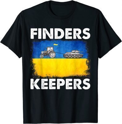 Finder Keeper Funny Ukrainian Farmer Steals Gift TShirt