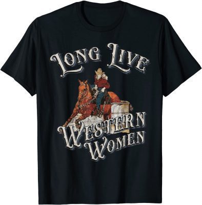 2022 Long Live Western Women Cowgirl Rodeo Horse Girl Rodeo Mom T-Shirt