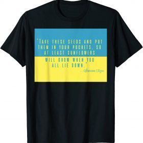 2022 Put Sunflower Seeds In Pocket I Stand With Ukraine Quote T-Shirt