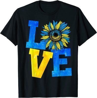 2022 LOVE Ukraine Sunflower Ukrainian Flag Stand With Ukraine TShirt