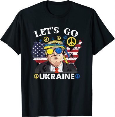 Let's Go Ukraine American Flag We Support Free Ukraine Trump Unisex T-Shirt