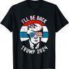 Classic Trump 2024 I'll Be Back Pro Donald Vintage Stars Patriotic TShirt